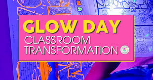 glow day clroom transformation