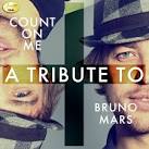 Count on Me: A Tribute to Bruno Mars