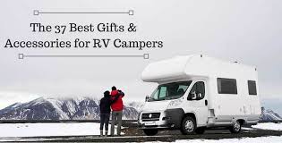 gifts for rv cers 37 ideas