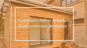 budget pour une extension de maison