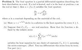 Solved Problem 2 The Heat Equation Is