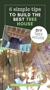 How To Build A Treehouse Your Kids Will