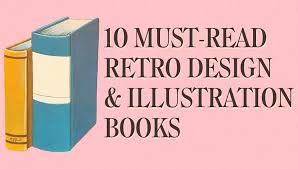 10 Must-Read Retro Graphic Design and Illustration Books - RetroSupply Co.