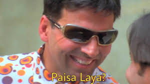Akshay Kumar - paisa laaya Akshay Kumar - paisa laaya