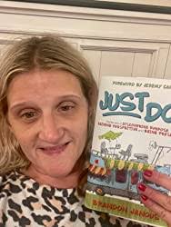 JUST DO!: Stories about Discovering Purpose, Gaining Perspective and Being  Present: Janous, Brandon, Camp, Jeremy: 9798377279174: Amazon.com: Books