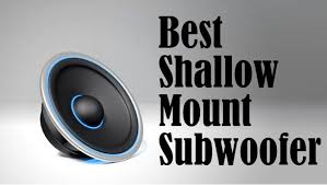 Best Shallow Mount Subwoofer For The Money 2020 Top 7 Reviews