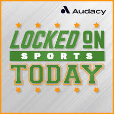 Locked On Sports Today - Daily Podcast Covering The Biggest Sports Stories