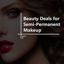 beauty deals for semi permanent makeup