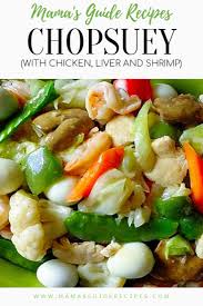 How to cook bicol express by junior kusinero  ulam pinoy recipe, recipes cooking filipino food  ingredients: Chopsuey Recipe Lutong Pinoy Mama S Guide Recipes