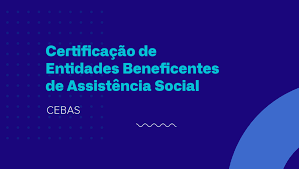Entidades beneficentes de assistência social recebem nesta quarta (26.05) a  Certificação de Entidades Beneficentes de Assistência Social ( CEBAS) —  Português (Brasil)