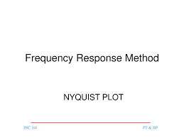 Presentation On Frequency Response Plot Nyquist Plot