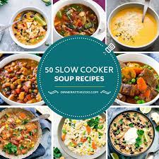 50 slow cooker soup recipes dinner at