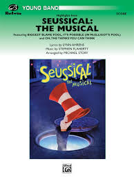 We rehearsed for 2 hours almost everyday to be able to perform the music. Seussical The Musical Highlights From Concert Band Conductor Score Parts Stephen Flaherty