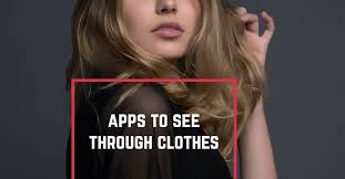 To use this app, simply launch the program and then aim your apple device at. 5 Best Apps To See Through Clothes For Android Ios Free Apps For Android And Ios