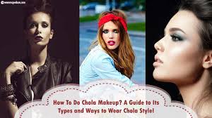 chola makeup know all about chola