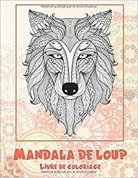 Coloriage mandala enfant loup astrea nantes. Mandala De Loup Livre De Coloriage French Edition Gelinas Lea 9798642381342 Amazon Com Books