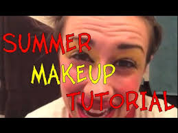 summer make up tutorial you