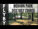 Mohawk Park Disc Golf Course (Brantford, Ontario) | FLYBY - YouTube