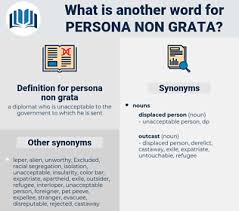 A person who is not wanted or welcome in a particular country, because they are unacceptable to…. Synonyms For Persona Non Grata Thesaurus Net