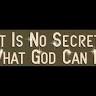 It Is No Secret