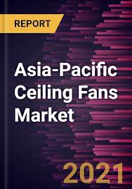 asia pacific ceiling fans market