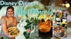 disney dinners princess and the frog