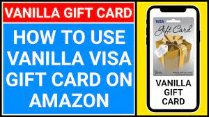 how to use vanilla visa gift card on