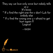 Check spelling or type a new query. They Say We Love Only Onc Quotes Writings By Shashank Yourquote