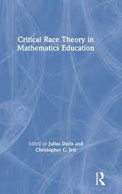 Critical Race Theory in Mathematics ...