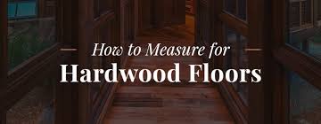 Measure For New Hardwood Floors