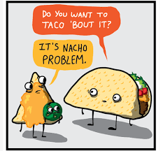 Books related to food jokes for kids 9. Happy Nationalnachoday Let A To Z Statewide Plumbing Solve All Of Your Plumbing Septic Sewer And Drainage Funny Food Puns Food Humor Lets Taco Bout It