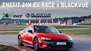 ENEFIT 24H EV Race X BlackVue Dash カメラの要約ビデオ - BlackVue Dash Cameras