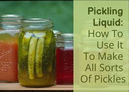 pickling liquid how to use it to make