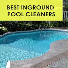 Best Inground Pool Cleaner Reviews Editors Choice Top 6
