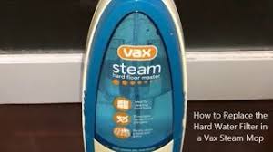 hard water filter in a vax steam mop