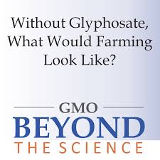 Without Glyphosate What Would Farming Look Like