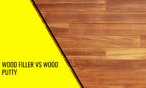 wood filler vs wood putty which one