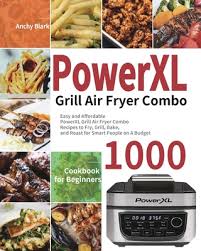 powerxl grill air fryer combo cookbook