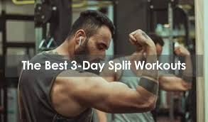 the best 3 day split workouts