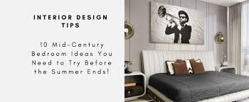 10 Mid Century Bedroom Ideas You Need