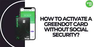 greendot card without social security