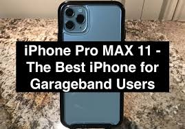 the best iphone for garageband users