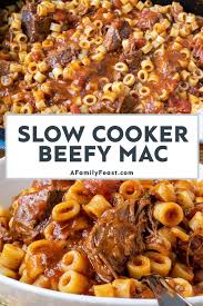 slow cooker beefy mac a family feast