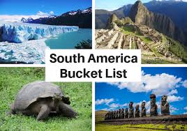 south america bucket list 50 epic