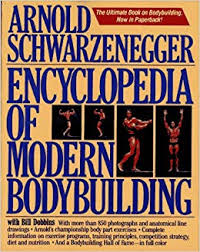 Encyclopedia Of Modern Bodybuilding Arnold Schwarzenegger