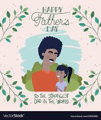 Happy Fathers Day Card With Black Dad And Daughter