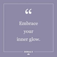 Glow famous quotes & sayings: Embrace Your Inner Glow Inspirational Zitate