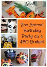 zoo animal birthday party on 50 budget
