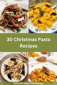 30 authentic christmas pasta recipes