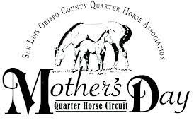 San Luis Obispo County Quarter Horse Association-Mother's Day Circuit |  Paso Robles CA